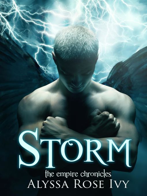 Title details for Storm (The Empire Chronicles #5) by Alyssa Rose Ivy - Available